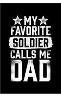 My Favorite Soldier Calls Me Dad: College Ruled Lined Writing Notebook Journal, 6x9, 120 Pages