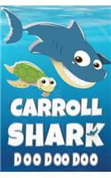 Carroll: Carroll Shark Doo Doo Doo Notebook Journal For Drawing or Sketching Writing Taking Notes, Custom Gift With The Girls Name Carroll