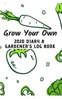 Grow Your Own 2020 Diary & Gardener's Log Book