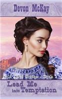 Lead Me Into Temptation: (1 Gold Dust Brides)