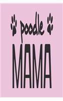 Poodle Mama: Blank Lined Journal for Poodle Mom