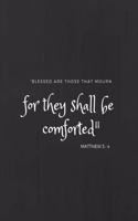 Matthew 5: 4: Grieving Journal for Christians (Memorial/Mourning/Bereavement/Grief Gifts/Presents) ( Bible Verse/Scripture/Quote/Prayer/Holy Spirit Verse For G