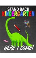 Stand Back Kindergarten: K - 3 Primary Composition 7.44 X 9.69 Notebook Handwriting Ruled Practice Paper: Kindergarten to Early Childhood Exercise Book - Half Blank Half Lin