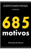 685 Motivos