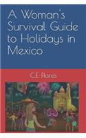 A Woman's Survival Guide to Holidays in Mexico