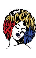 I Am My Ancestors Wildest Dreams: Afro Hair Red Faux Gold Blue Black Girl Magic Half and Half Paper Blank College Ruled Notes Sketch Math Story Writing Prompts 7.5" x 9.25" 100pg