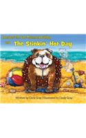 Barnabas The Bad-Mannered Bulldog and The Stinkin' Hot Day