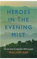 Heroes in the Evening Mist