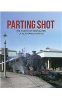 Parting Shot: The Railway Photographs of Norman Johnston