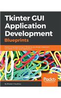Tkinter GUI Application Development Blueprints