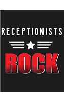 Receptionists Rock: Receptionist Job & Student Appreciation Blank Line Notebook (8.5 X 11 - 110 Blank Pages)