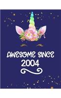 Awesome Since 2004: Cute Unicorn Blank and Wide Ruled Journal, Birthday Unicorn Sketchbook and Diary for Kids Born in 2004