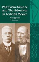 Positivism, Science and 'The Scientists' in Porfirian Mexico: The Philosophy of Herbert Spencer in the Historiography of Mexico