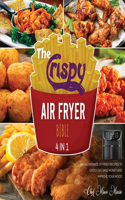 The Crispy Air Fryer Bible [4 Books in 1]