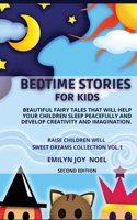 Bedtime Stories for Kids: Beautiful Fairy Tales That Will Help Your Children Sleep Peacefully and Develop Creativity and Imagination.