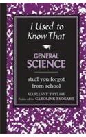 I Used to Know That: General Scienc
