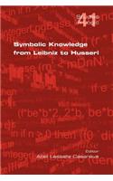 Symbolic Knowledge from Leibniz to Husserl