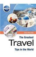 The Greatest Travel Tips in the World