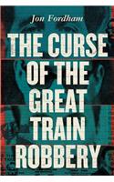 The Curse of the Great Train Robbery