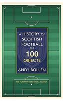 A History of Scottish Football in 100 Objects