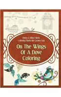 Owls & Other Birds Coloring Book for Grown Ups: On The Wings Of A Dove Coloring