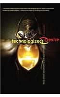 Technologized Desire