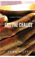 Fill the Chalice
