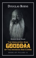 Undaunted King Gouddaa of the Arawaks and Caribs