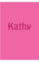 Kathy: A 6 X 9 Lined Journal For Creativity