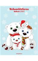 Malbuch mit Weihnachtstieren 1, 2 & 3: (Weihnachtstieren)