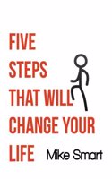 5 Steps That Will Change Your Life