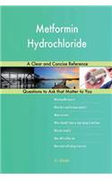 Metformin Hydrochloride; A Clear and Concise Reference
