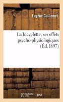 La Bicyclette, Ses Effets Psycho-Physiologiques