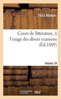Cours de Littérature, À l'Usage Des Divers Examens. Volume 24