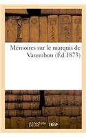 Mémoires Sur Le Marquis de Varembon