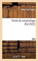 Traité de Minéralogie. Atlas