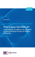 What Is Space-Time Made of ?