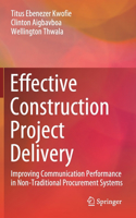 Effective Construction Project Delivery