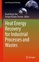 Heat Energy Recovery for Industrial Processes and Wastes