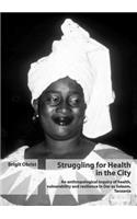 Struggling for Health in the City