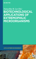 Biotechnological Applications of Extremophilic Microorganisms