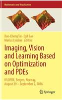 Imaging, Vision and Learning Based on Optimization and Pdes: Ivlopde, Bergen, Norway, August 29 - September 2, 2016