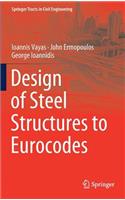 Design of Steel Structures to Eurocodes