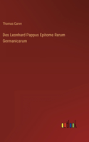 Des Leonhard Pappus Epitome Rerum Germanicarum