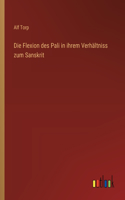 Flexion des Pali in ihrem Verhältniss zum Sanskrit