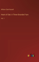 Heart of Oak: A Three-Stranded Yarn: Vol. 1