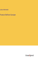 France Before Europe