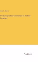 Sunday School Commentary on the New Testament