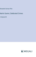 Martin Guerre; Celebrated Crimes
