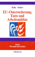 EU-Osterweiterung, Euro und Arbeitsmärkte